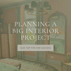3 Top Tips for a Big Interior Project