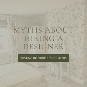 Myths About Hiring an Interior Designer