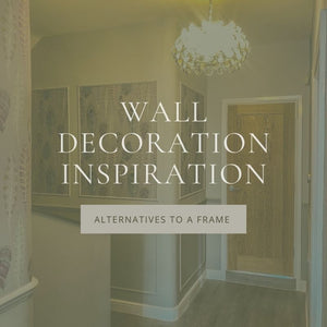 Alternatives to a Frame for Wall Decoration