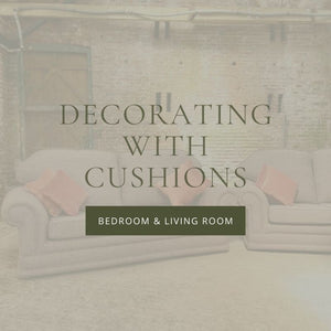 A Guide to Decorating with Cushions