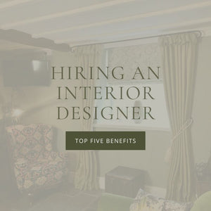 5 Benefits of Hiring an Interior Designer