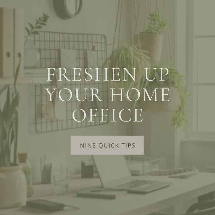 9 Quick Tips to Freshen up Your Home Office