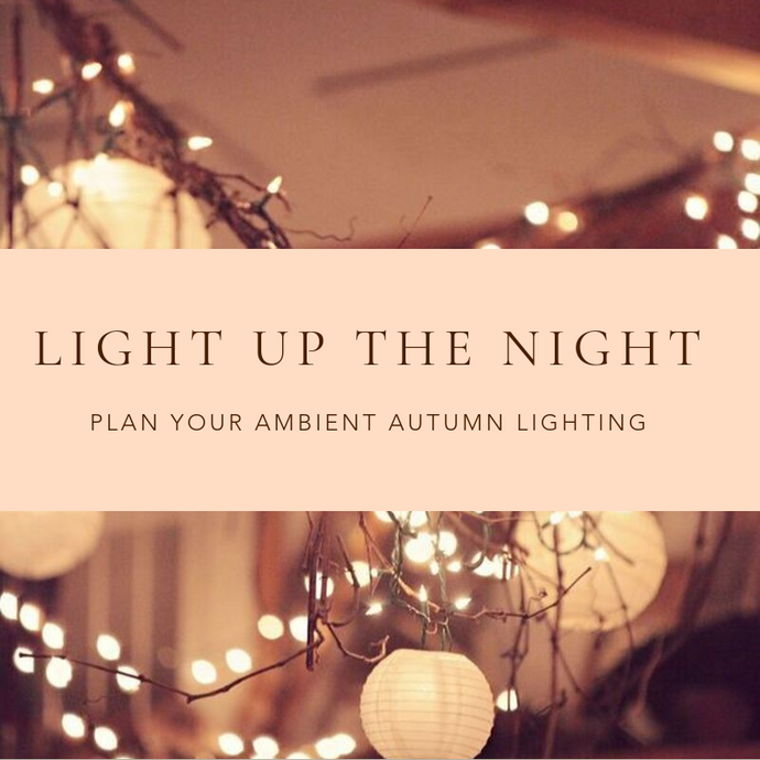 Top tips to light up the night